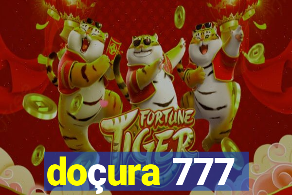 doçura 777